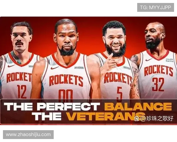 火箭队新赛季阵容调整与未来发展展望分析